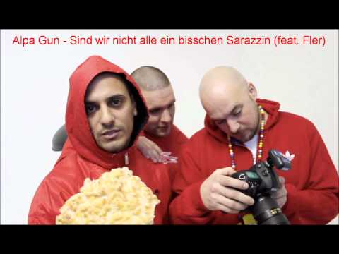 Alpa Gun - Sind wir nicht alle ein bisschen Sarazzin (feat. Fler)