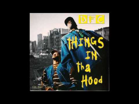 DFC Featuring Nate Dogg - Things In Tha Hood (Warren G Remix)
