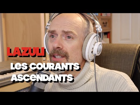 Listening to Lazuli - Les courants ascendants (Opinion and thoughts)