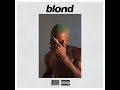 Blonde Full Album