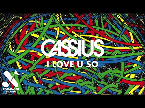 Cassius - I Love U So (Official Audio)