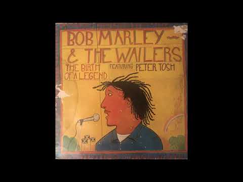 Bob Marley & The Wailers - The Birth Of A Legend - Featuring Peter Tosh