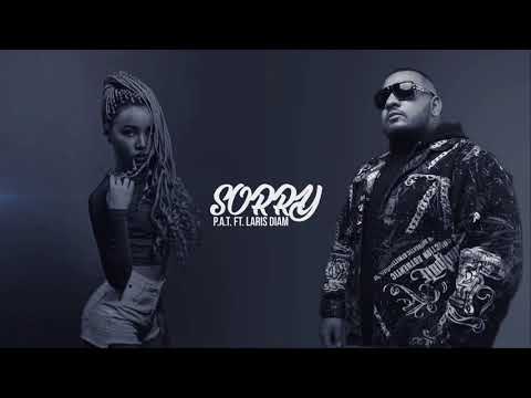 P.A.T. - Sorry ft. Laris Diam