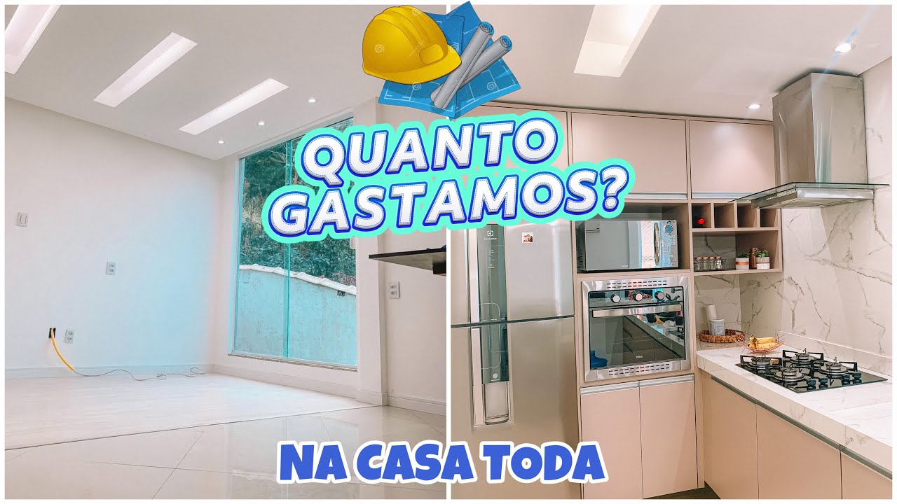QUANTO GASTAMOS COM A REFORMA DA CASA TODA + ANTES x DEPOIS