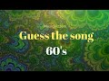 Guess that song - 60's