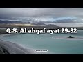 Murottal Suara Merdu Q S AL Ahqaf Ayat 29 32