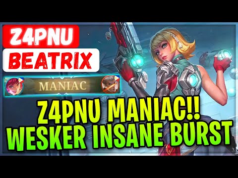 Z4PNU MANIAC !! Wesker Insane Burst [ THE GOD Z4PNU Beatrix ] Mobile Legends Gameplay And Build