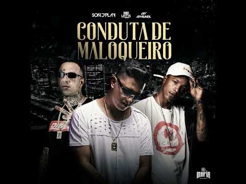 Dan Lellis - FT Misael, sondplay - Conduta de Maloqueiro (Música oficial)