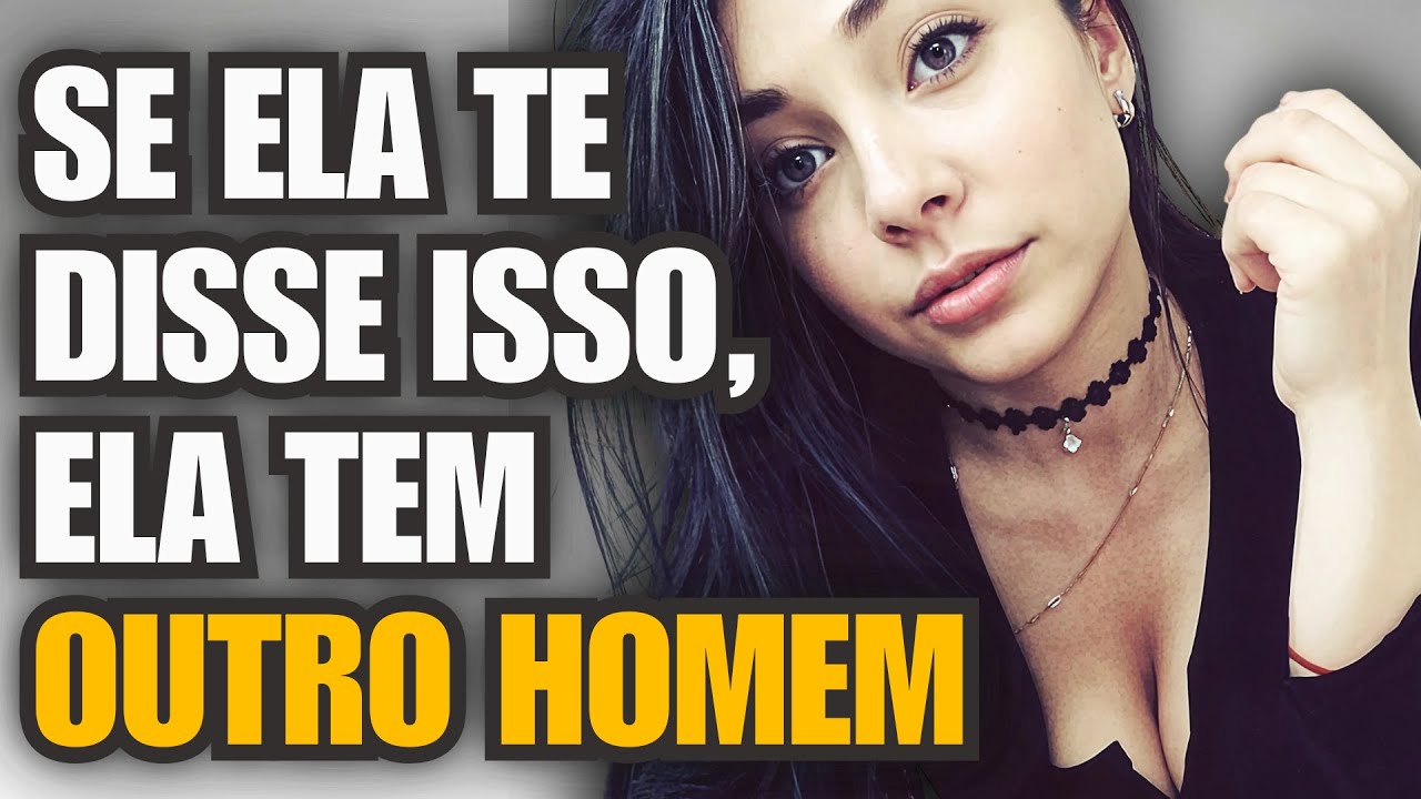 5 SINAIS CLAROS que ELA tem OUTRO HOMEM
