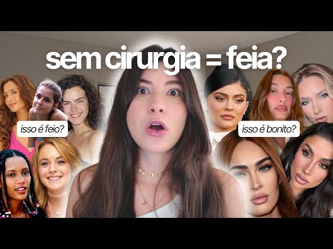 Mulheres só são bonitas com procedimento estético?