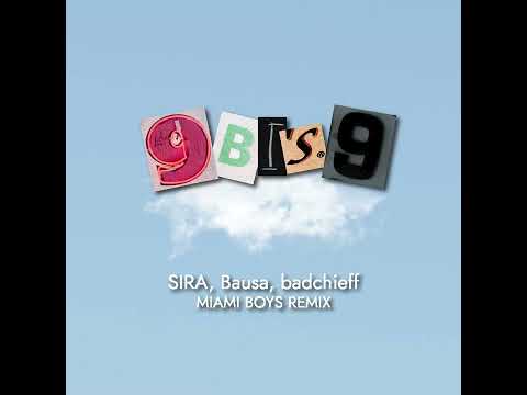 SIRA, Bausa, badchieff - 9 bis 9 (Miami Boys Remix)