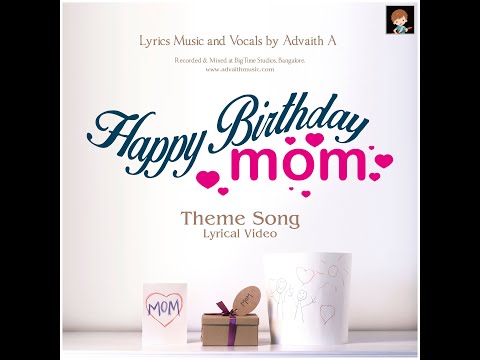 Happy Birthday Mother - Theme Song [ Lyrical Video ] ] by Advaith A