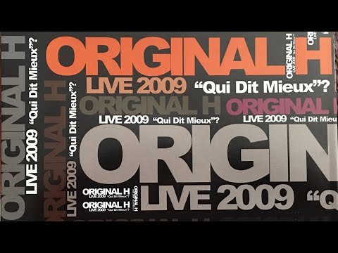 Original H Live 2009 Qui Dit Mieux 