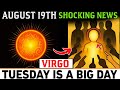 VIRGO AUGUST 19 The FINAL SOUL TEST God Will Reveal Your Hidden Enemy Prophecy 2025