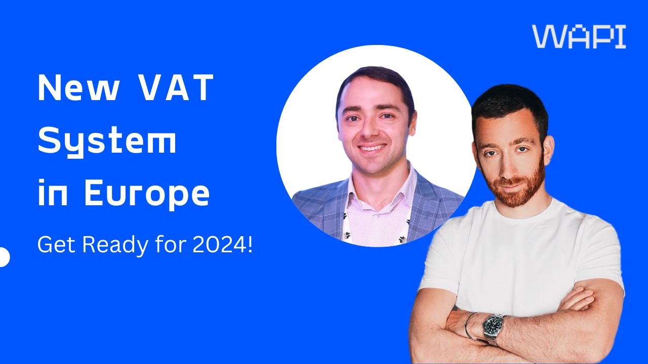 New digital VAT system in EU in 2024 and more mindblowing changes