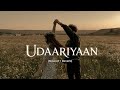 Udaariyaan Slowed Reverb Satinder Sartaaj Punjabi Lofi Version Berojgar Baaz