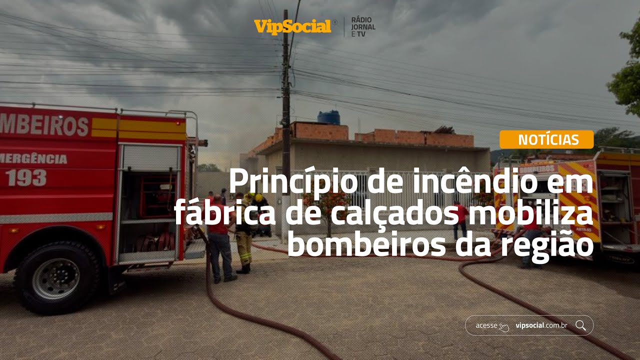 Princípio de incêndio em fábrica de calçados mobiliza bombeiros da região