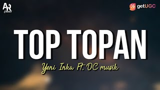Download lagu Lirik Lagu Top Topan - Yeni Inka | DC musik YI production mp3
