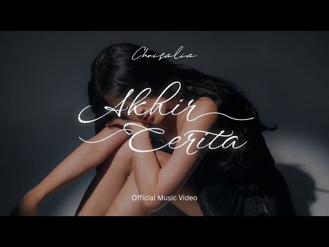 Chrisalia - Akhir Cerita (Official Music Video)