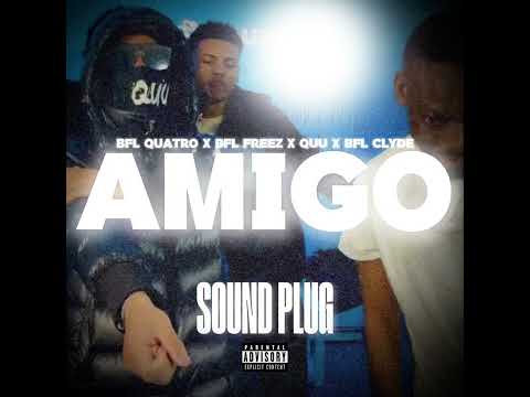 #BFL Quatro - Amigo ft. Freez, Quu, Clyde (Prod.SoundPlug)