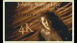 Sandra - Johnny Wanna Live (Album Version 1990) 4K