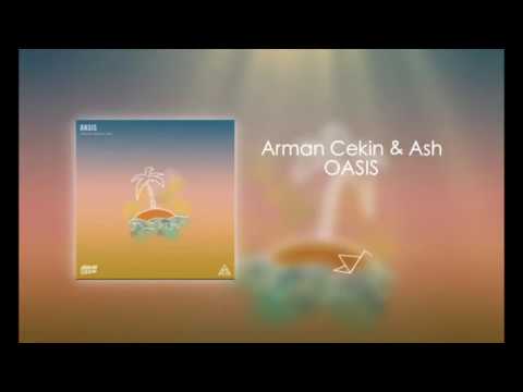 Arman Cekin, Ash - Oasis