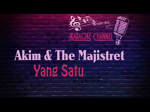 (HQ KARAOKE) Akim & The Majistret - Yang Satu