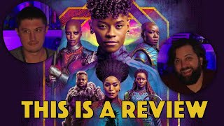 Black Panther: Wakanda Forever - This is a Review