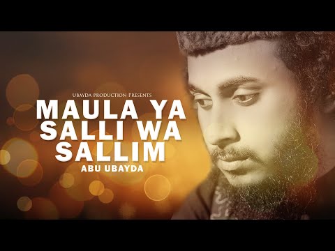 Maula Ya Salli Wa Sallim | Abu ubayda | মাওলা য়া সাল্লি ওয়া সাল্লিম | কালজয়ী গজল