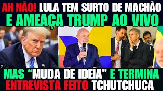 QUEM TEM C* TEM MEDO! LULA AMEAÇA TAXAR EUA MAS MUDA DE IDÉIA E TERMINA COLETIVA IMPRENSA TCHUTCHUCA