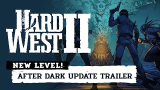 Hard West 2 - After Dark Update Trailer