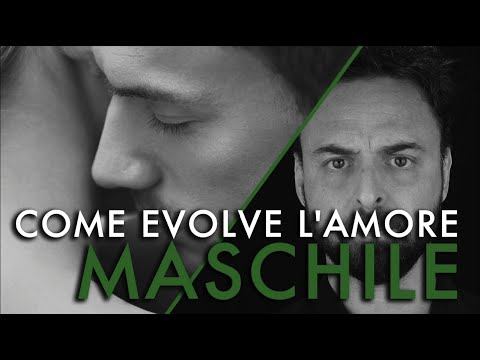 Come evolve l'amore maschile