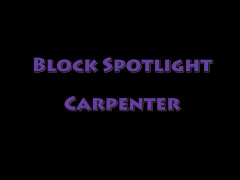 Block Spotlight - Carpenter