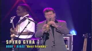 AQUI &amp; AJAZZ, SPYRO GYRA &quot;Best Friends&quot;