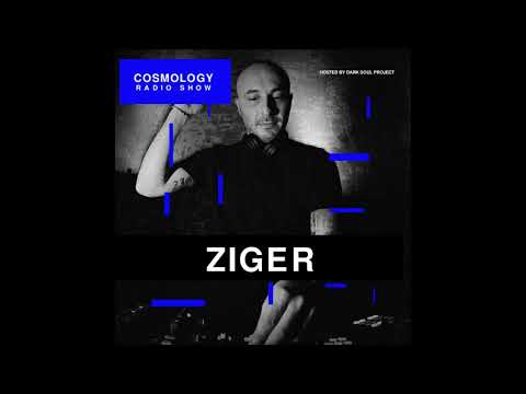 Ziger Guest Mix for Cosmology hosted by Dark Soul Project