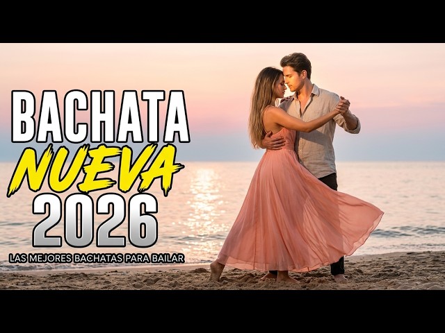 Bachata Nueva 2026 ❤️ A Calm Love Energy That Feels So Good SDDEFAULT Thumbnail