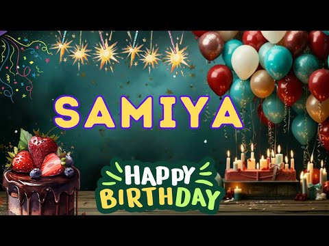 Happy Birthday Samiya, Birthday of Samiya, Best Birthday Wishes
