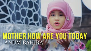 Download lagu Mother How Are You Today - Maywood Cover By Anum Bahira mp3