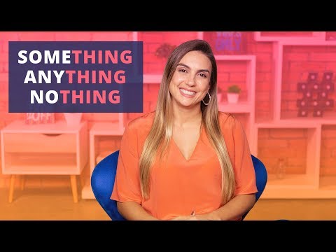 Something, Anything e Nothing | Aprenda pra Nunca Mais Errar