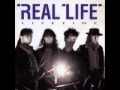 Real Life -  Lifetime