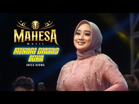 ANISA RAHMA - MENARI DIATAS LUKA | MAHESA Music ( COVER )