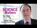 SCIENCE Matters - Dr Alasdair Allan MSP - Scottish.