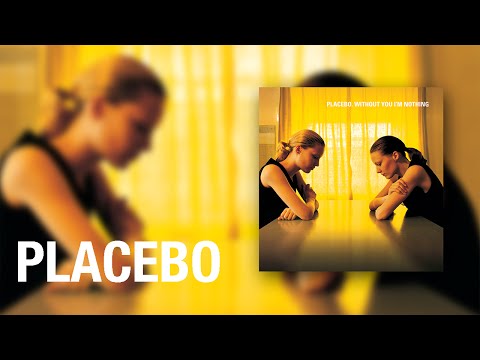 Placebo - Without You I'm Nothing (Official Audio)
