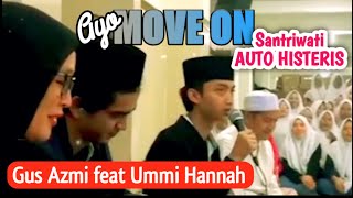 Download lagu Gus Azmi feat Bu Nyai Hannah Lirboyo - AYO MOVE ON | SHOLAWAT POPULER 2022 | Gus Azmi Sholawat mp3