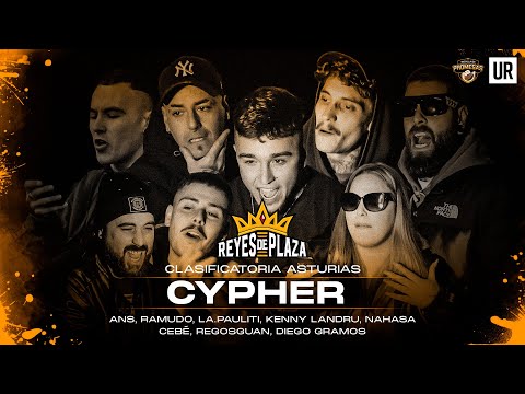 CYPHER REYES DE PLAZA #8 | REGOSGUAN, CEBÉ, PAULITI, ANS, NAHASA, RAMUDO, DIEGO G, KENNY | ASTURIAS