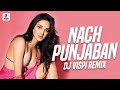 Nach Punjaban (Remix) | DJ Vispi | The Punjaabban Song | JugJugg Jeeyo | Varun, Kiara,Anil, Neetu