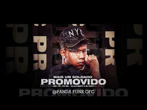 MC PR, DJ BL, DJ LA BEAT E DJ GH7 - MAIS UM SOLDADO PROMOVIDO