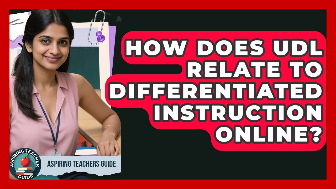 How Does UDL Relate To Differentiated Instruction Online? - Aspiring Teacher Guide