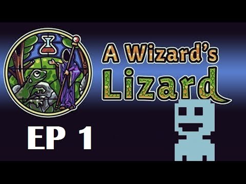 Time for : A Wizard's Lizard Ep 1 : Pilot