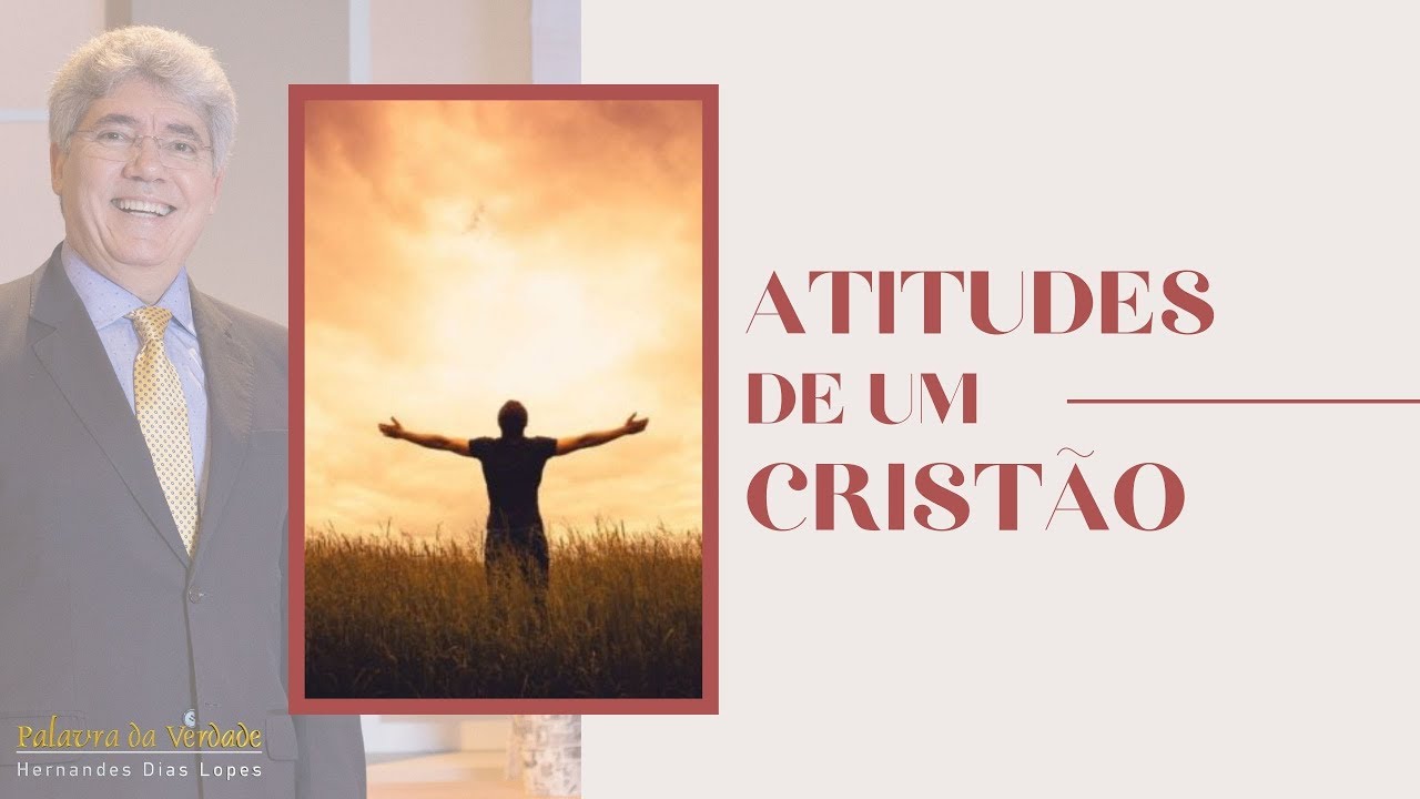 ATITUDES DE UM CRISTÃO